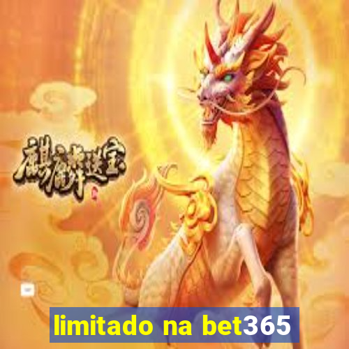 limitado na bet365